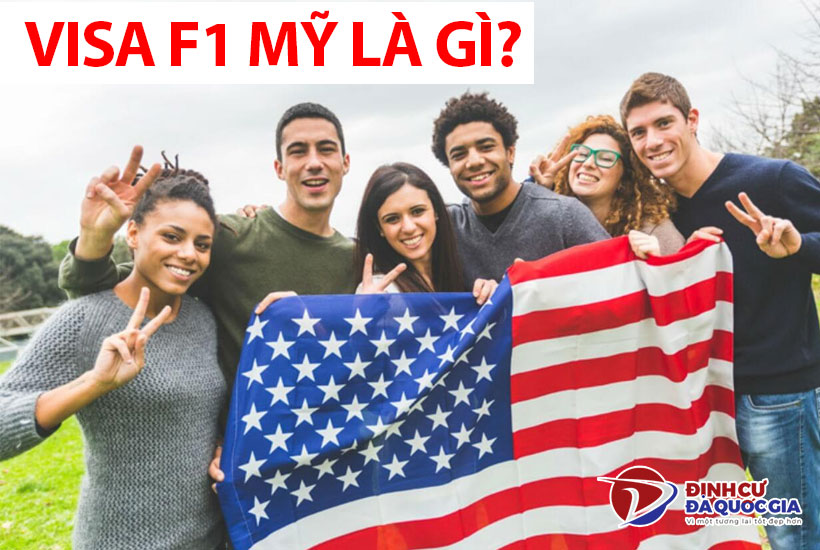 Visa F1 Mỹ là gì? Định cư Mỹ diện F1 như thế nào?