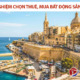 Kinh nghiệm chọn thuê hoặc mua bất động sản Malta